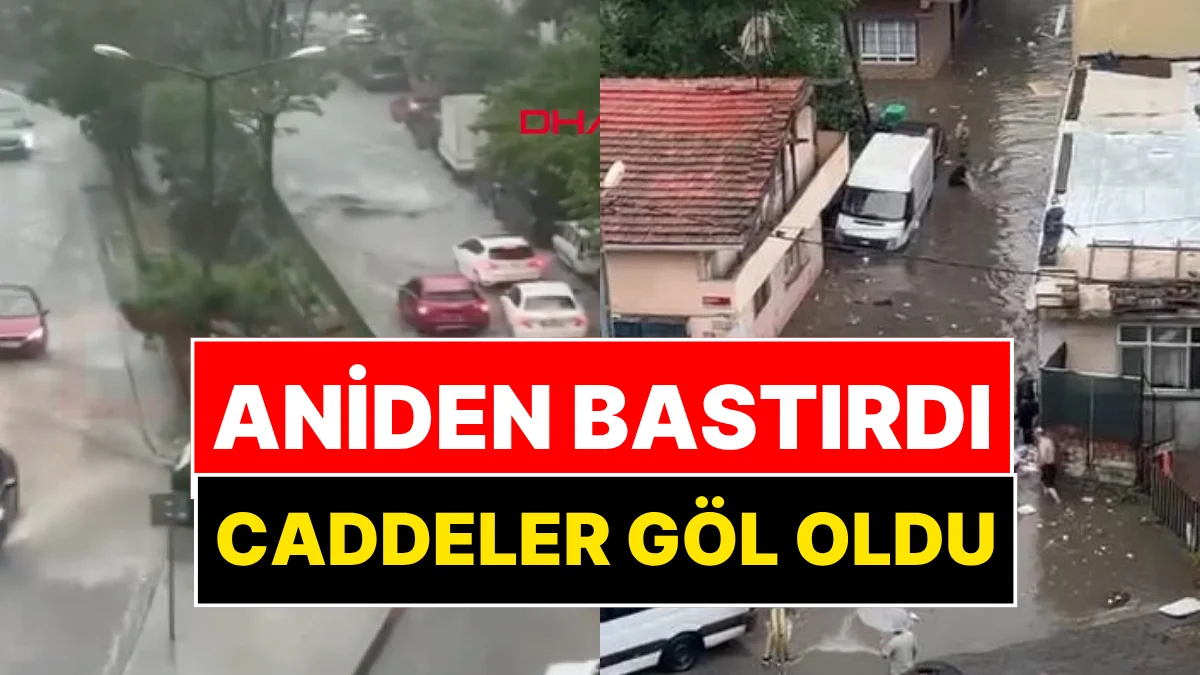 Meteoroloji, AKOM, Valilik Art Arda Uyarmıştı: Sağanak Yağış İstanbul'u Vurdu!